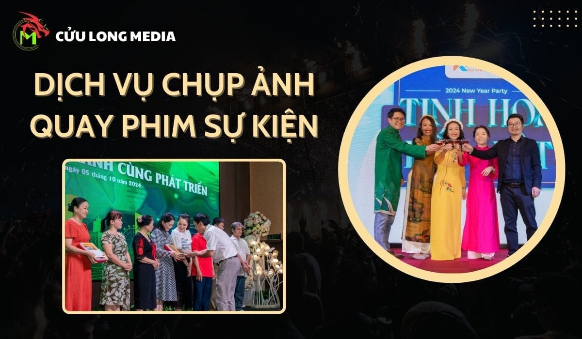 Dịch vụ chụp ảnh quay phim sự kiện