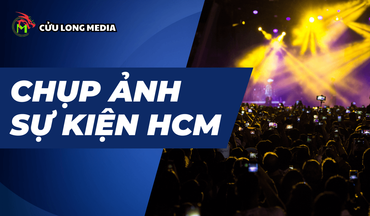 Dịch vụ chụp ảnh sự kiện giá rẻ tại HCM